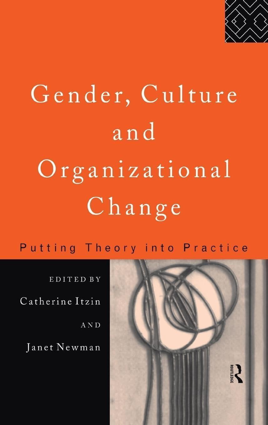 Gender, Culture and Organizational Change: Putting Theory into Practice, 1st Edition - FULL INSTANT DOWNLOAD | PDF DOCX EPUB