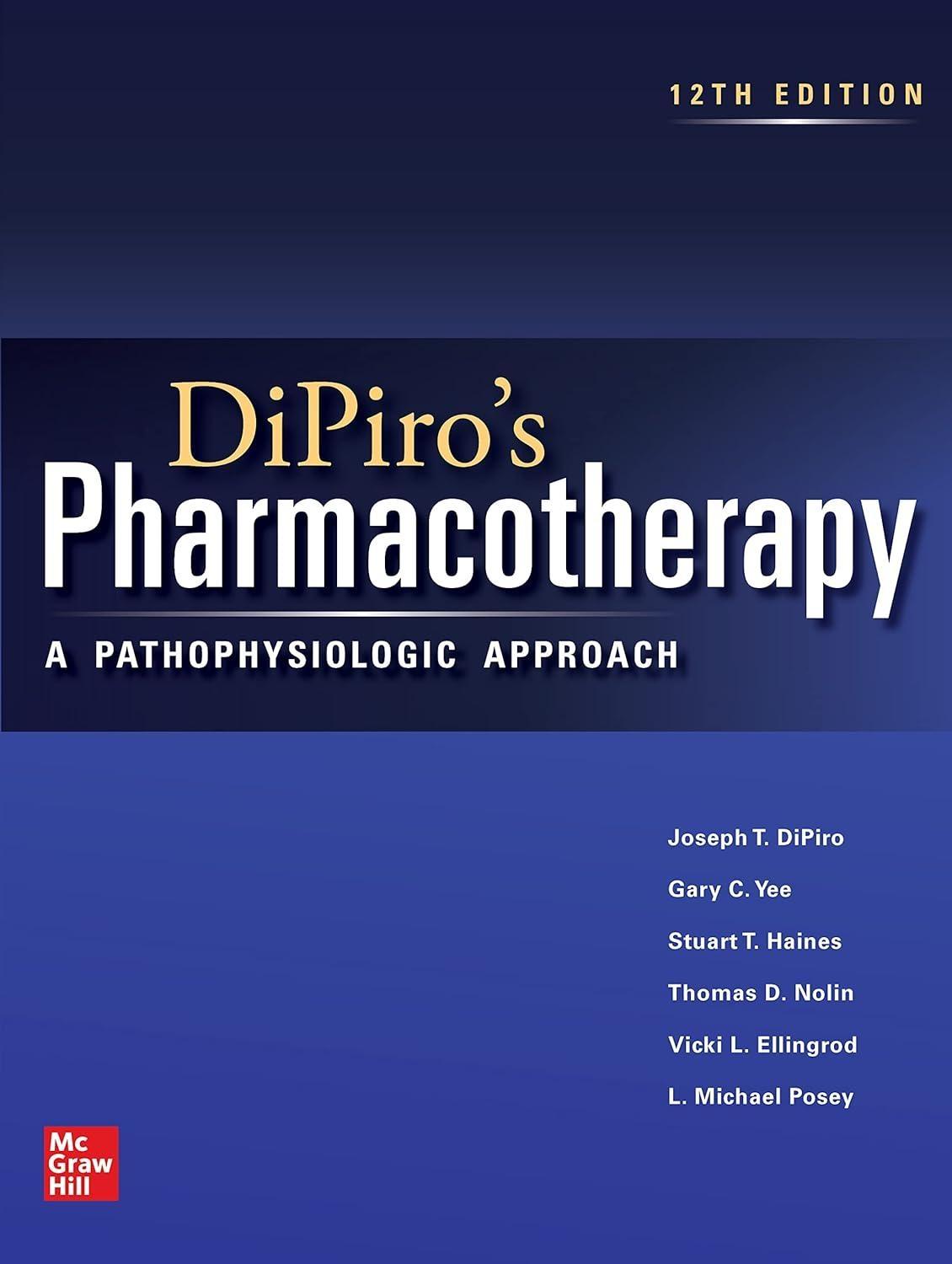 DiPiro's Pharmacotherapy: A Pathophysiologic Approach, 12th Edition - FULL INSTANT DOWNLOAD | PDF DOCX EPUB
