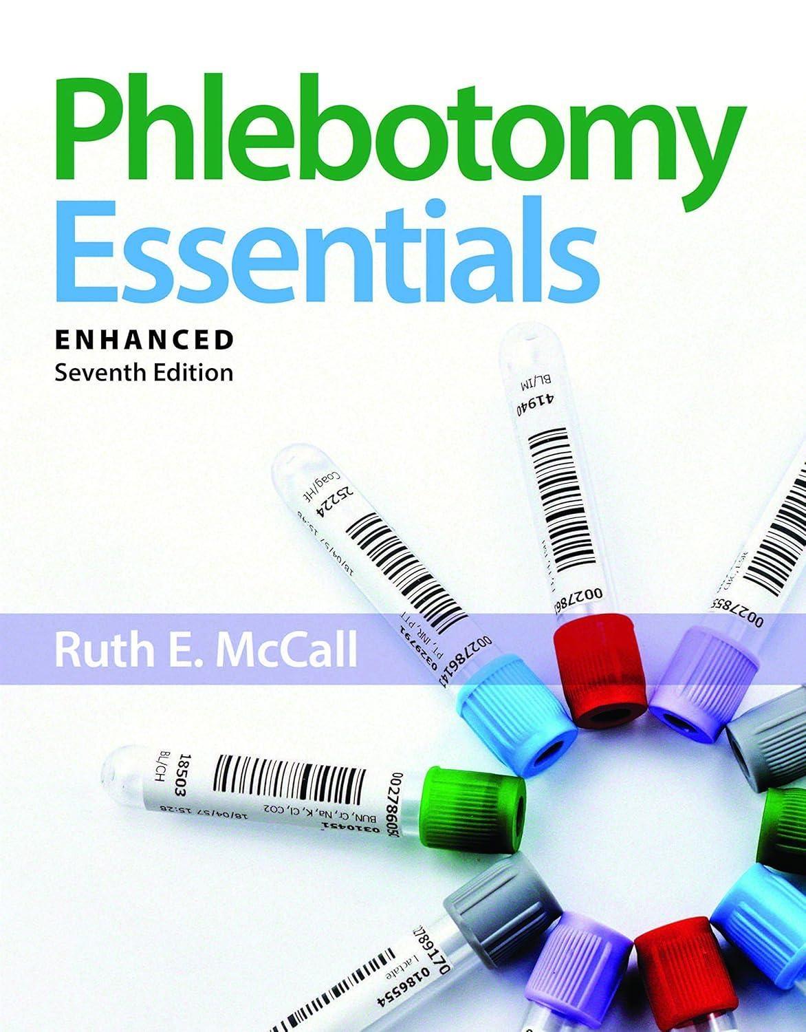 Phlebotomy Essentials, Enhanced Edition, 7th Edition - FULL INSTANT DOWNLOAD | PDF DOCX EPUB