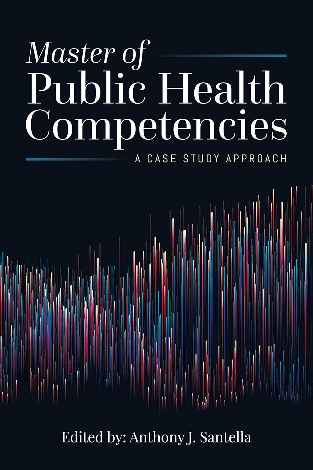 Master of Public Health Competencies: A Case Study Approach - FULL INSTANT DOWNLOAD | PDF DOCX EPUB