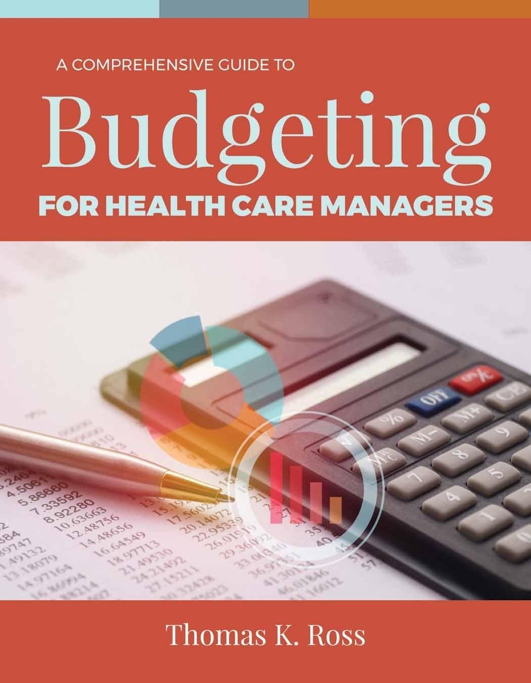 A Comprehensive Guide to Budgeting for Health Care Managers, 1st Edition - FULL INSTANT DOWNLOAD | PDF DOCX EPUB