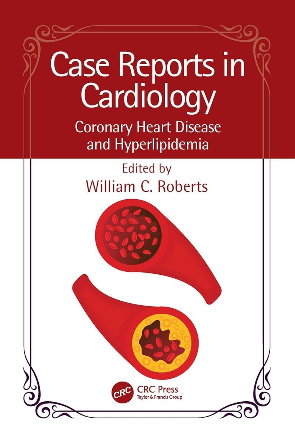 Case Reports in Cardiology: Coronary Heart Disease and Hyperlipidemia, 1st Edition - FULL INSTANT DOWNLOAD | PDF DOCX EPUB