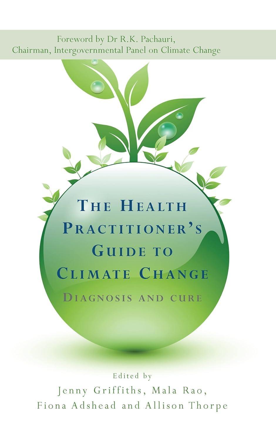 The Health Practitioner's Guide to Climate Change: Diagnosis and Cure, 1st Edition - FULL INSTANT DOWNLOAD | PDF DOCX EPUB