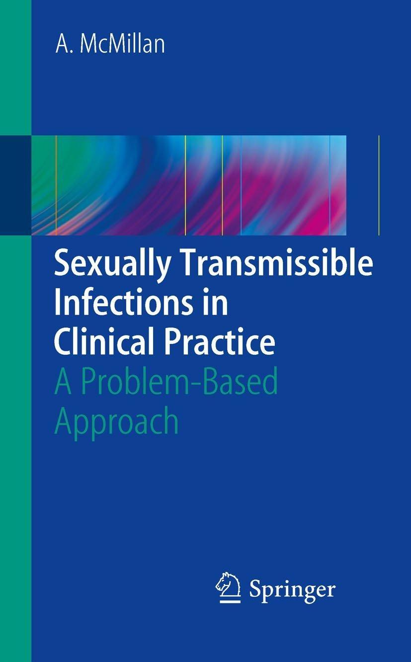 Sexually Transmissible Infections in Clinical Practice: A problem-based approach - FULL INSTANT DOWNLOAD | PDF DOCX EPUB