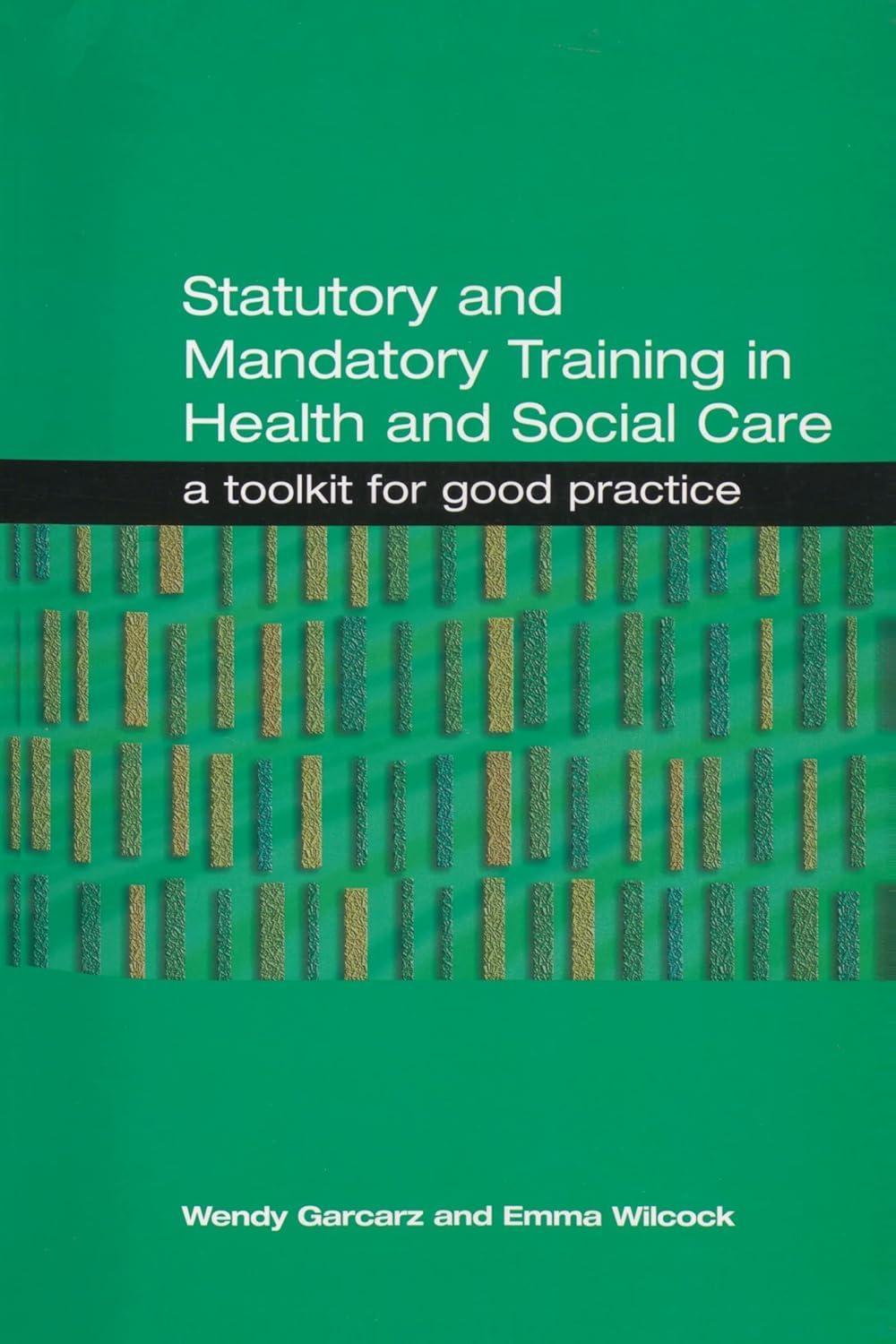 Statutory and Mandatory Training in Health and Social Care: A Toolkit for Good Practice, 1st Edition - FULL INSTANT DOWNLOAD | PDF DOCX EPUB