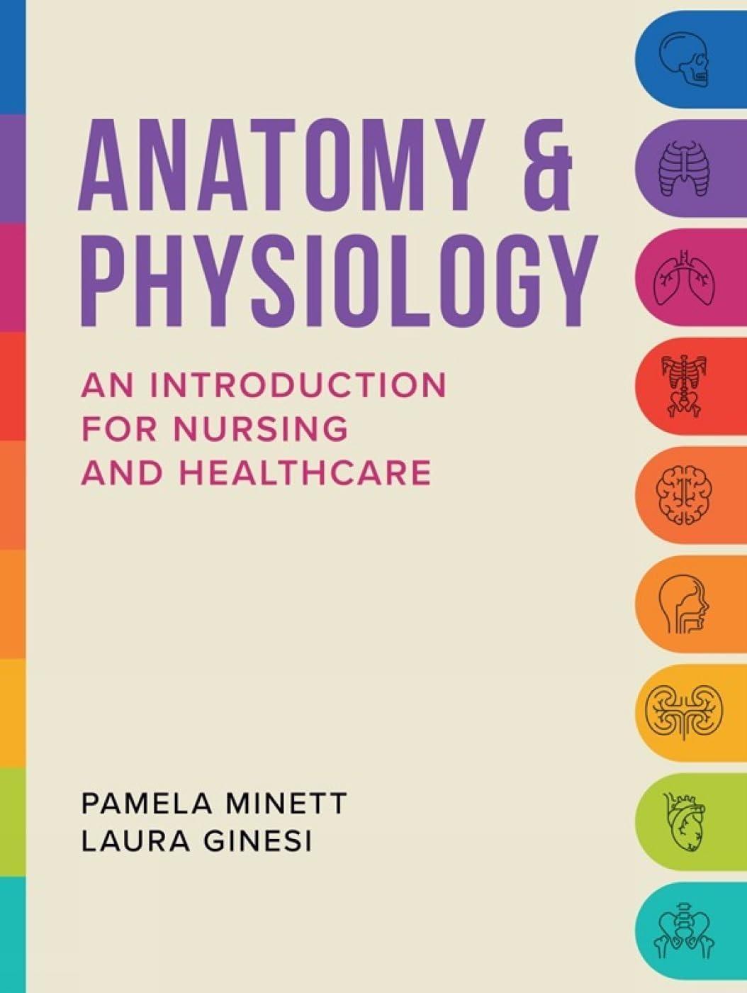 Anatomy & Physiology: An introduction for nursing and healthcare, 1st Edition - FULL INSTANT DOWNLOAD | PDF DOCX EPUB