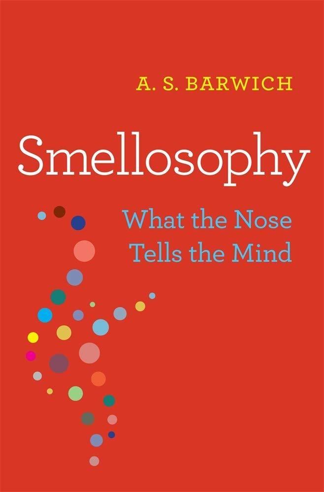 Smellosophy: What the Nose Tells the Mind - FULL INSTANT DOWNLOAD | PDF DOCX EPUB