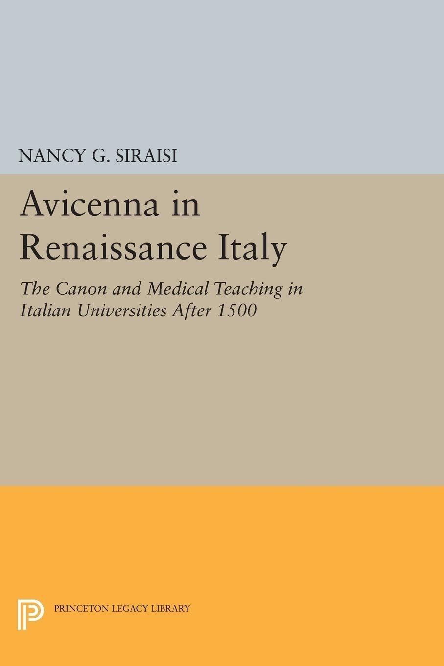 Avicenna in Renaissance Italy: The Canon and Medical Teaching in Italian Universities after 1500 - FULL INSTANT DOWNLOAD | PDF DOCX EPUB