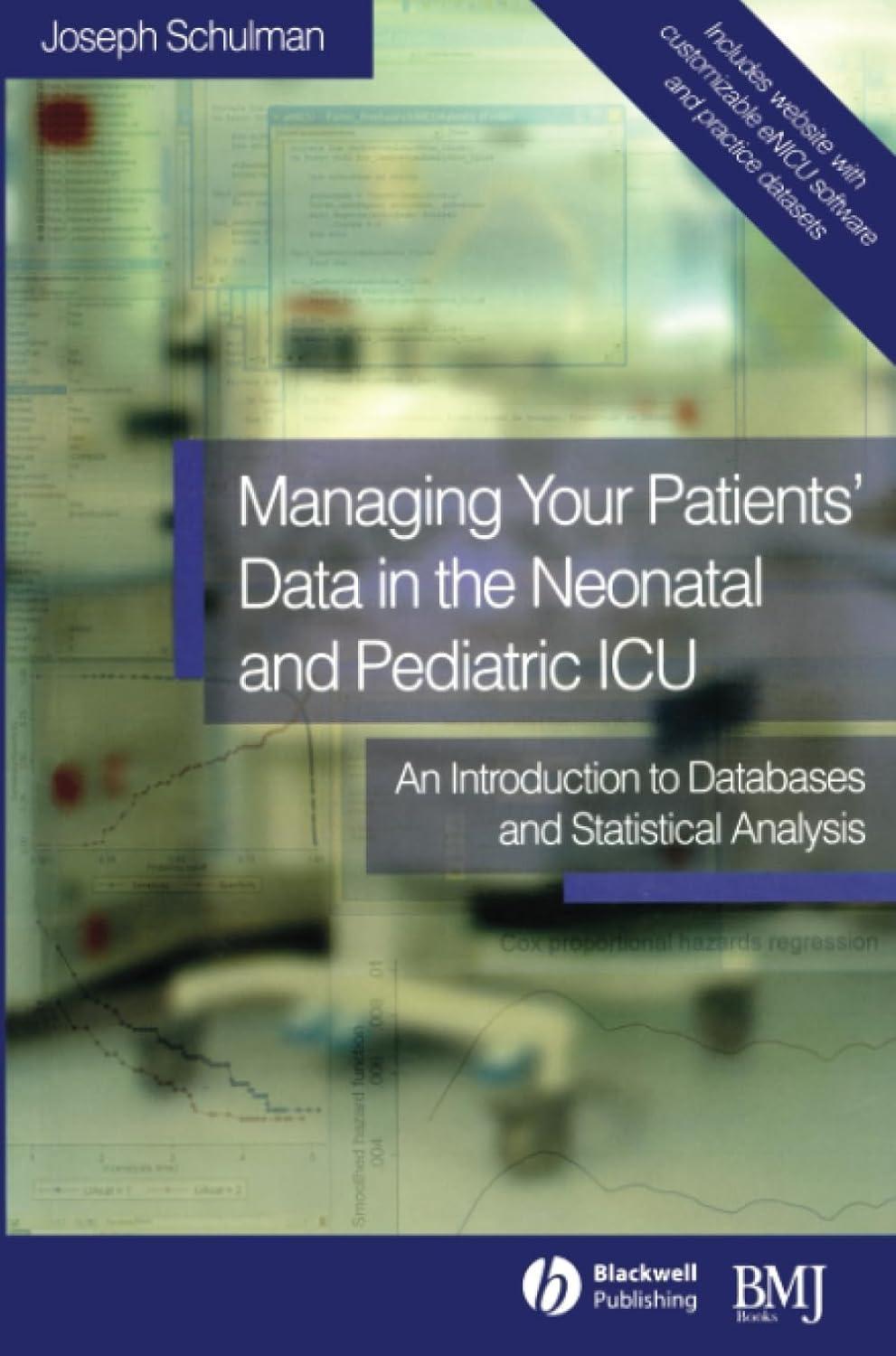 Managing your Patients' Data in the Neonatal and Pediatric ICU: An Introduction to Databases and Statistical Analysis, 1st Edition - FULL INSTANT DOWNLOAD | PDF DOCX EPUB
