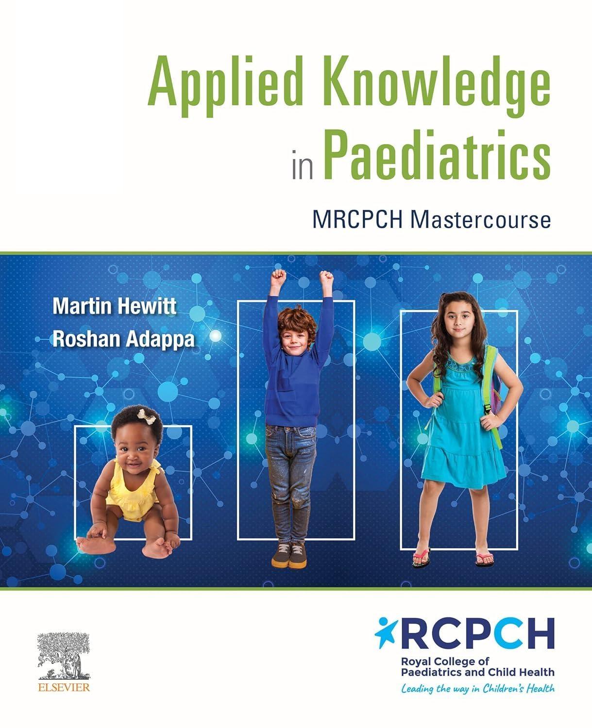 Applied Knowledge in Paediatrics: : MRCPCH Mastercourse - E-Book - FULL INSTANT DOWNLOAD | PDF DOCX EPUB