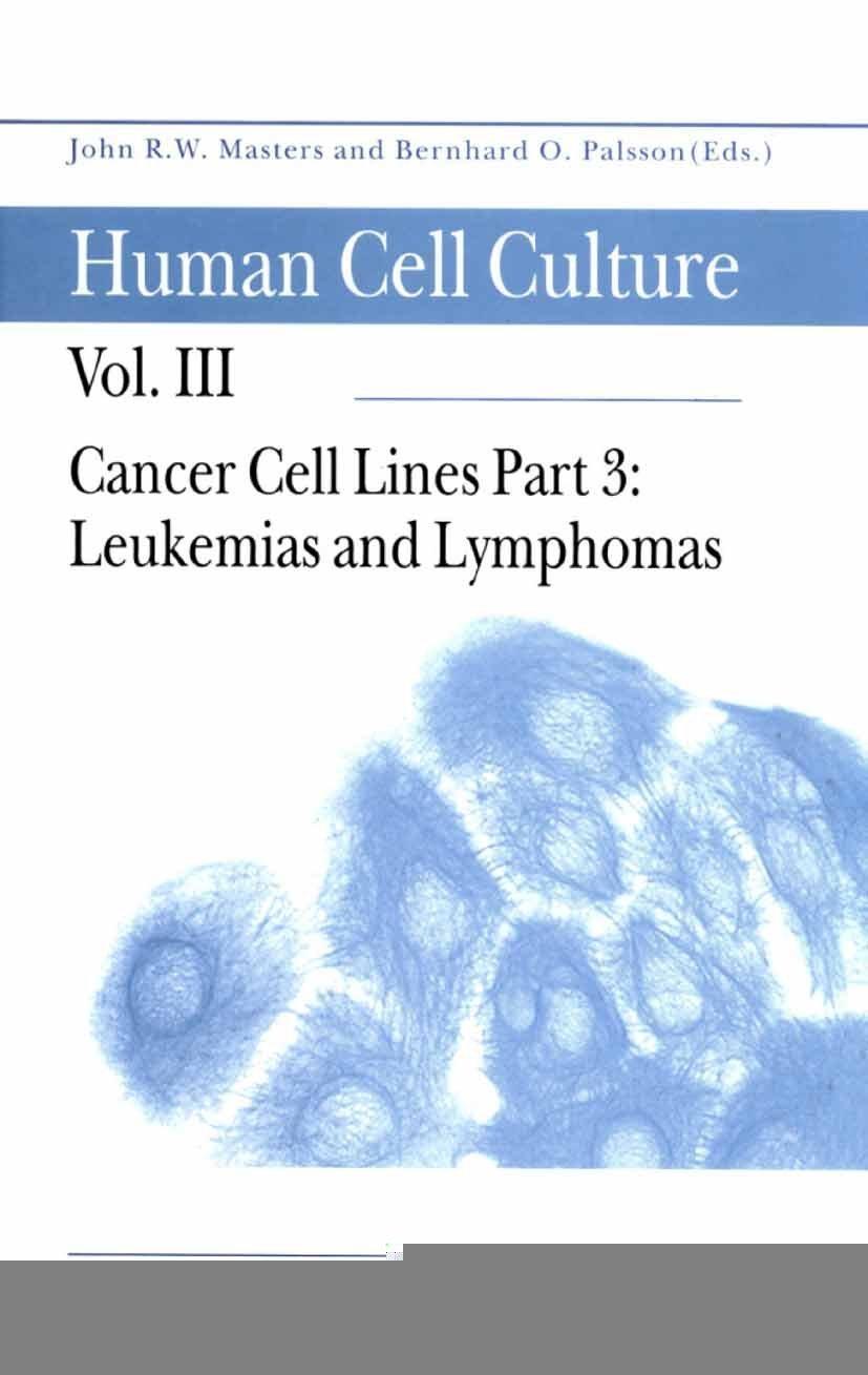 Cancer Cell Lines: Part 3: Leukemias and Lymphomas, 1st Edition - FULL INSTANT DOWNLOAD | PDF DOCX EPUB