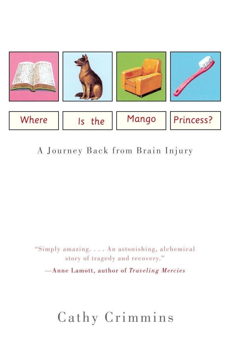 Where Is the Mango Princess?: A Journey Back From Brain Injury - FULL INSTANT DOWNLOAD | PDF DOCX EPUB