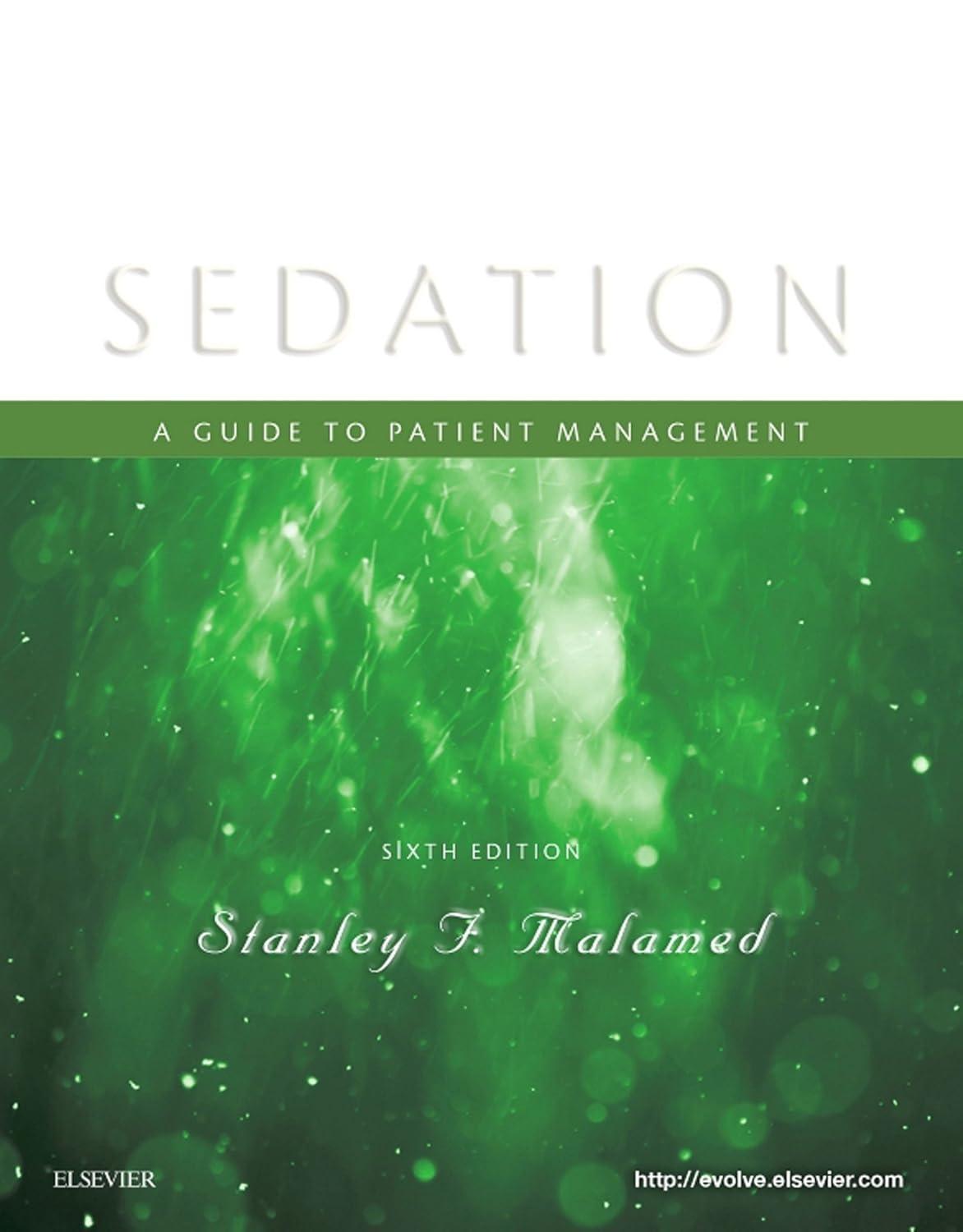 Sedation: A Guide to Patient Management, 6th Edition - FULL INSTANT DOWNLOAD | PDF DOCX EPUB