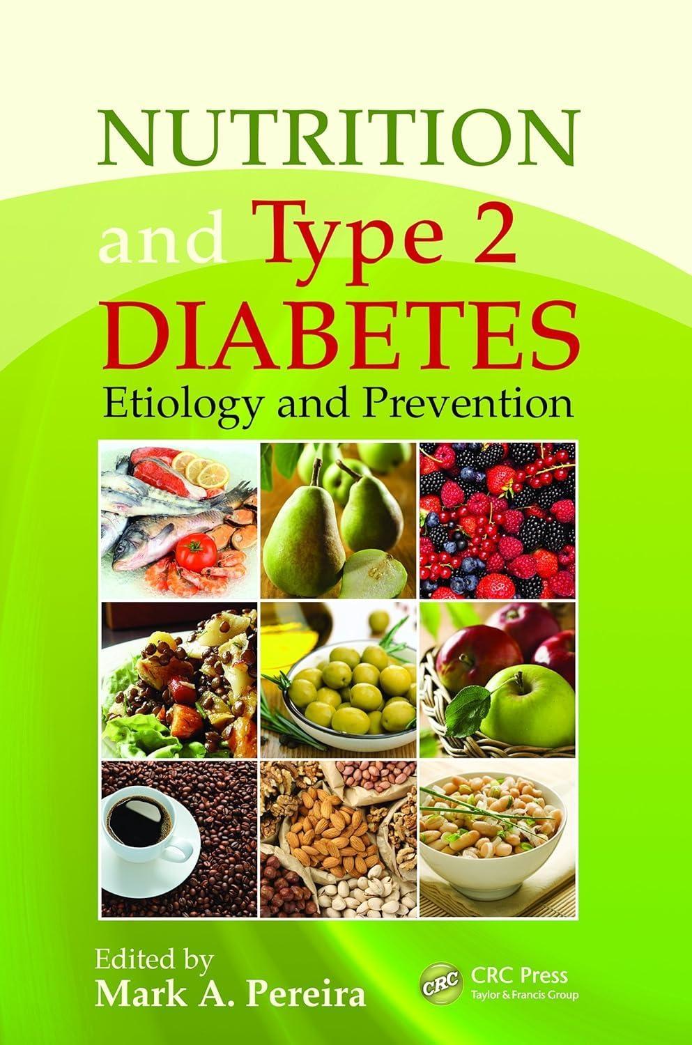 Nutrition and Type 2 Diabetes: Etiology and Prevention, 1st Edition - FULL INSTANT DOWNLOAD | PDF DOCX EPUB