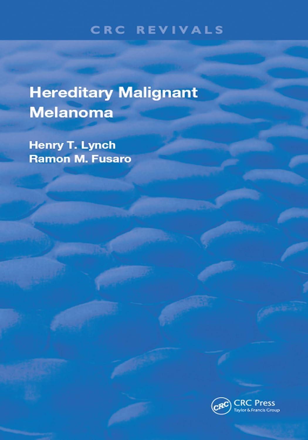 Hereditary Malignant Melanoma, 1st Edition - FULL INSTANT DOWNLOAD | PDF DOCX EPUB