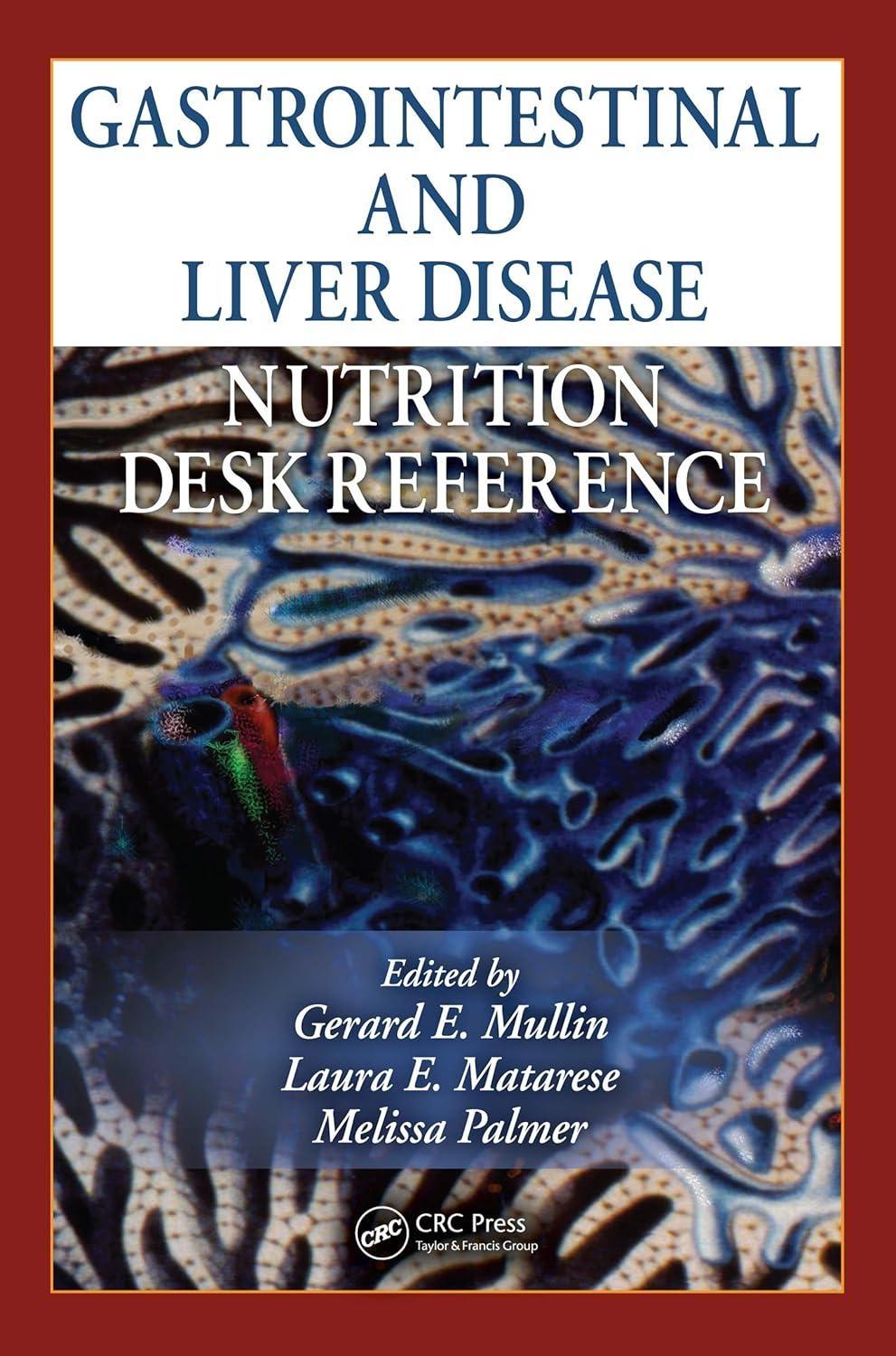 Gastrointestinal and Liver Disease Nutrition Desk Reference, 1st Edition - FULL INSTANT DOWNLOAD | PDF DOCX EPUB