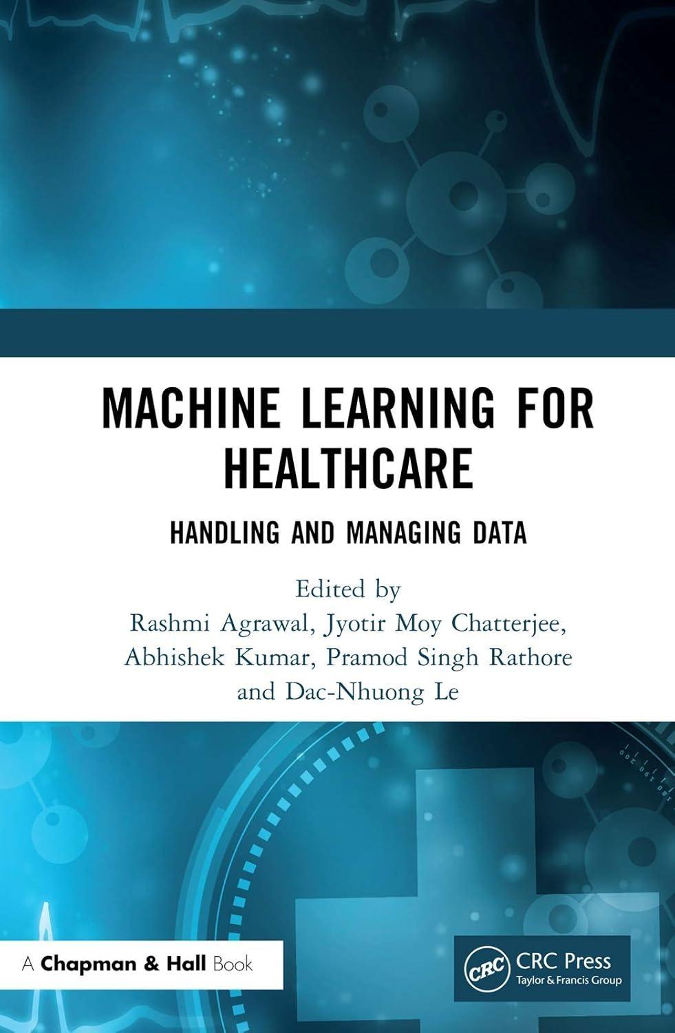Machine Learning for Healthcare: Handling and Managing Data, 1st Edition - FULL INSTANT DOWNLOAD | PDF DOCX EPUB