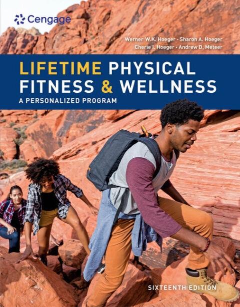 Lifetime Physical Fitness and Wellness: A Personalized Program, 16th ...