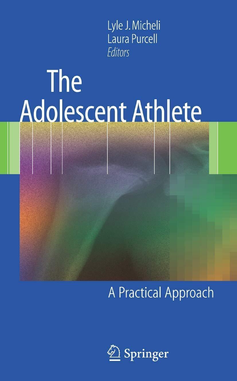 The Adolescent Athlete: A Practical Approach, 1st Edition - FULL INSTANT DOWNLOAD | PDF DOCX EPUB