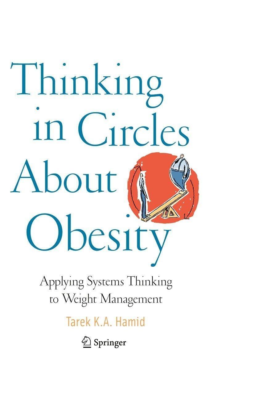 Thinking in Circles About Obesity: Applying Systems Thinking to Weight Management - FULL INSTANT DOWNLOAD | PDF DOCX EPUB