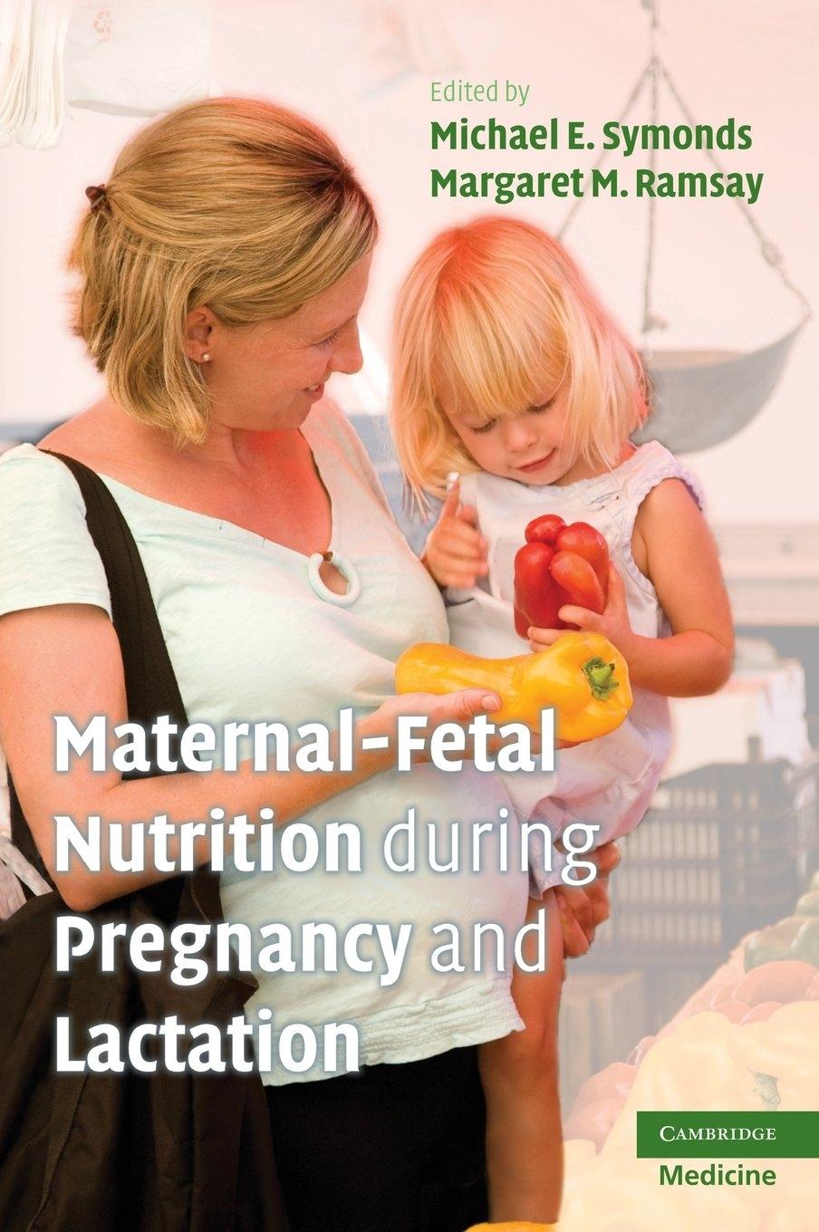 Maternal-Fetal Nutrition During Pregnancy and Lactation, 1st Edition - FULL INSTANT DOWNLOAD | PDF DOCX EPUB
