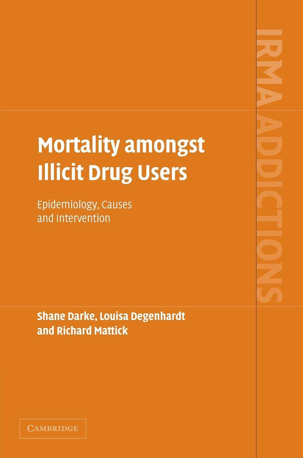 Mortality amongst Illicit Drug Users: Epidemiology, Causes and Intervention, 1st Edition - FULL INSTANT DOWNLOAD | PDF DOCX EPUB
