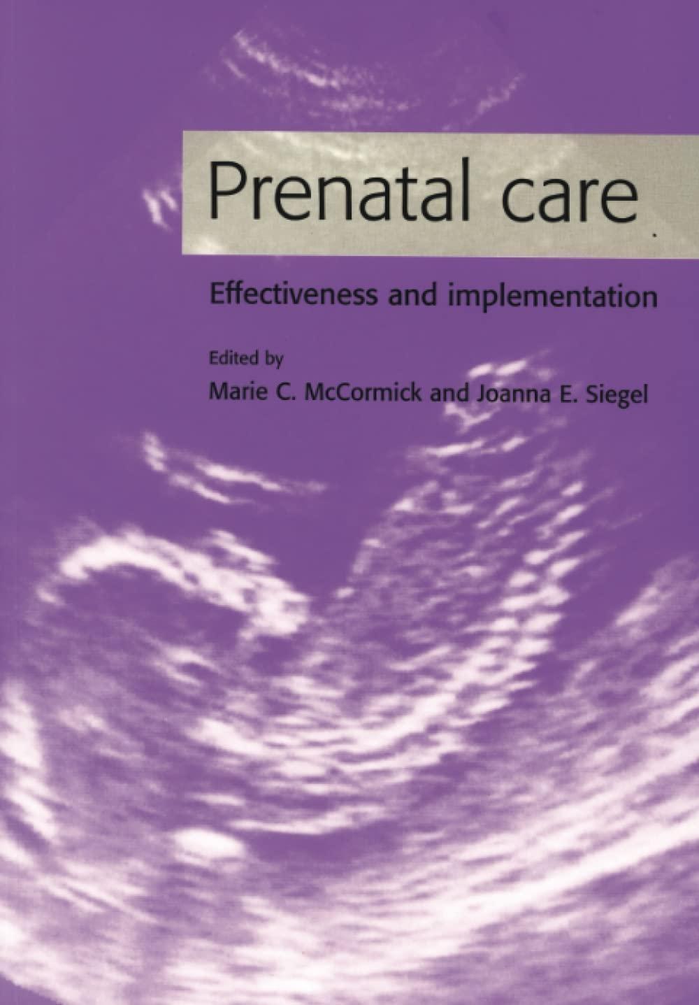 Prenatal Care: Effectiveness and Implementation, 1st Edition - FULL INSTANT DOWNLOAD | PDF DOCX EPUB