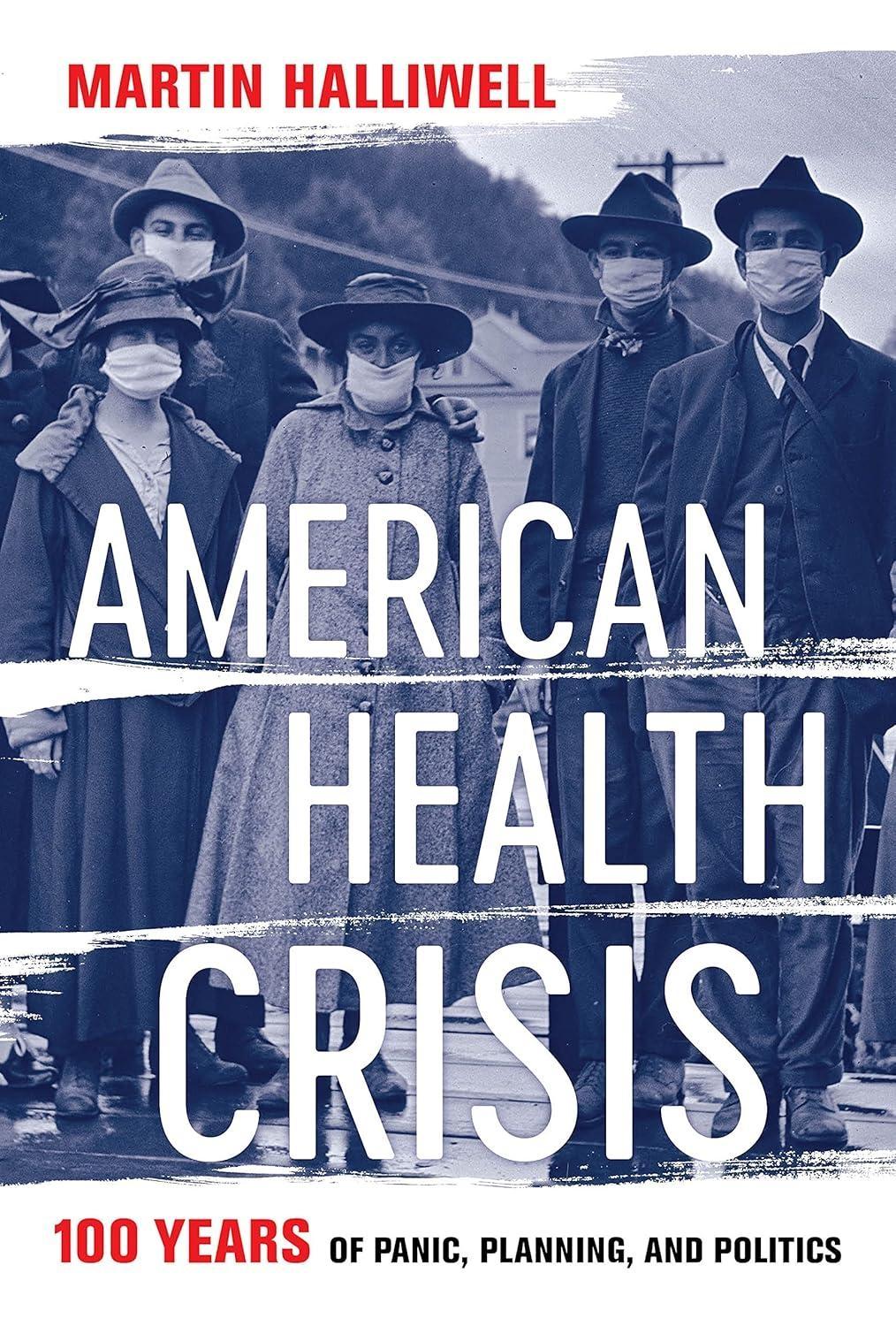 American Health Crisis: One Hundred Years of Panic, Planning, and Politics, 1st Edition - FULL INSTANT DOWNLOAD | PDF DOCX EPUB