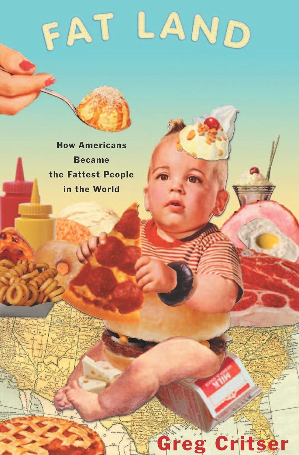 Fat Land: How Americans Became the Fattest People in the World - FULL INSTANT DOWNLOAD | PDF DOCX EPUB