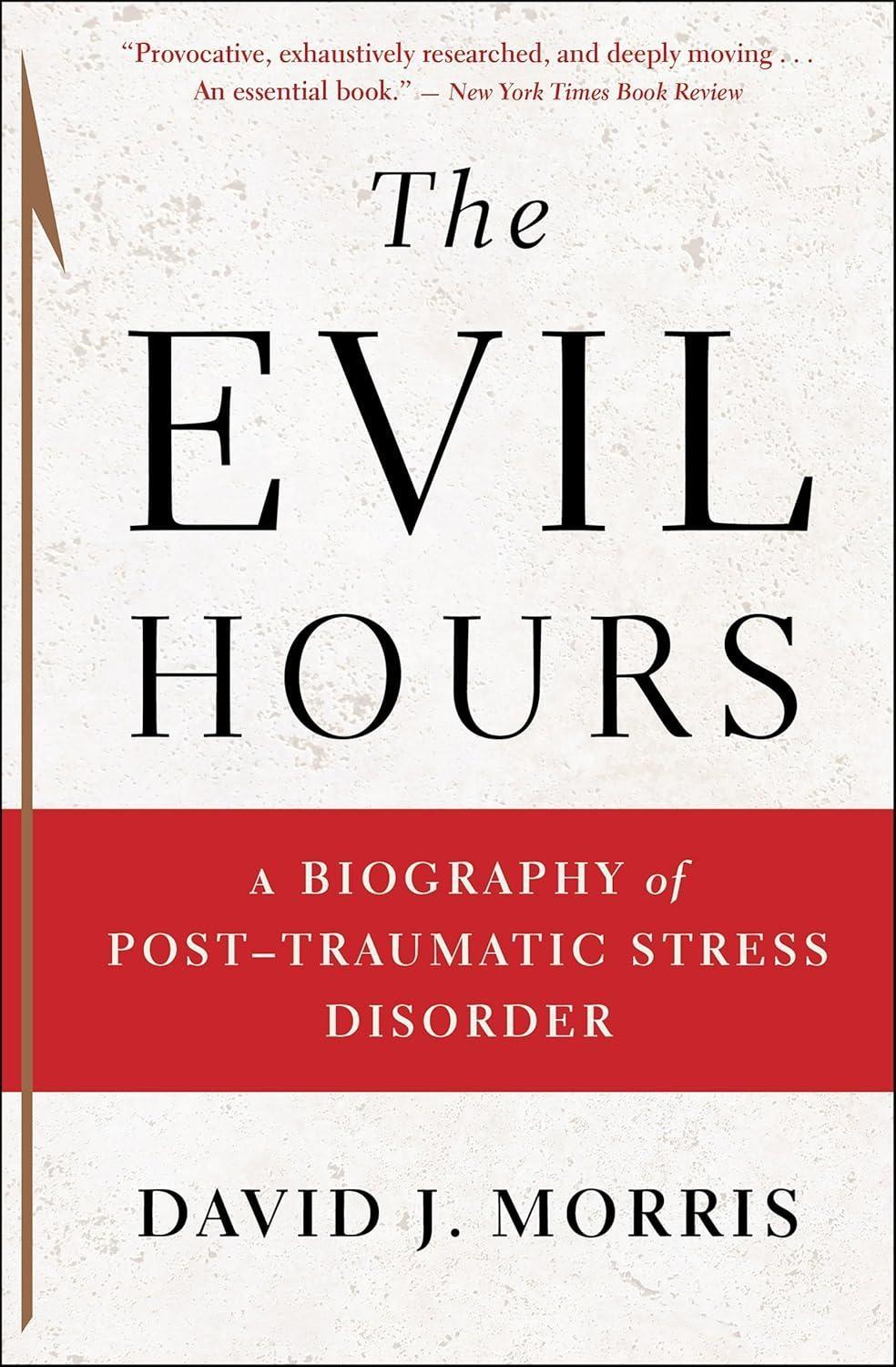 The Evil Hours: A Biography of Post-Traumatic Stress Disorder - FULL INSTANT DOWNLOAD | PDF DOCX EPUB