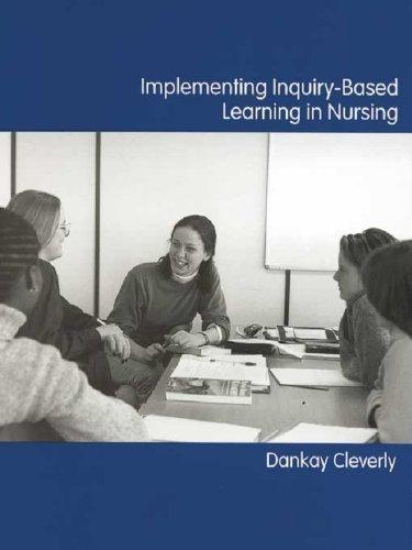 Implementing Inquiry-Based Learning in Nursing, 1st Edition - FULL INSTANT DOWNLOAD | PDF DOCX EPUB