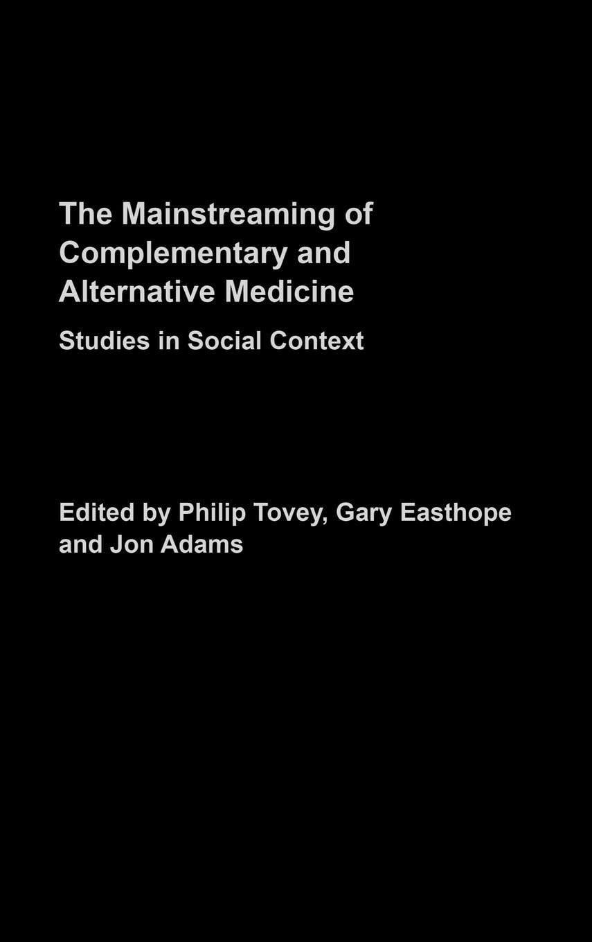 Mainstreaming Complementary and Alternative Medicine: Studies in Social Context, 1st Edition - FULL INSTANT DOWNLOAD | PDF DOCX EPUB