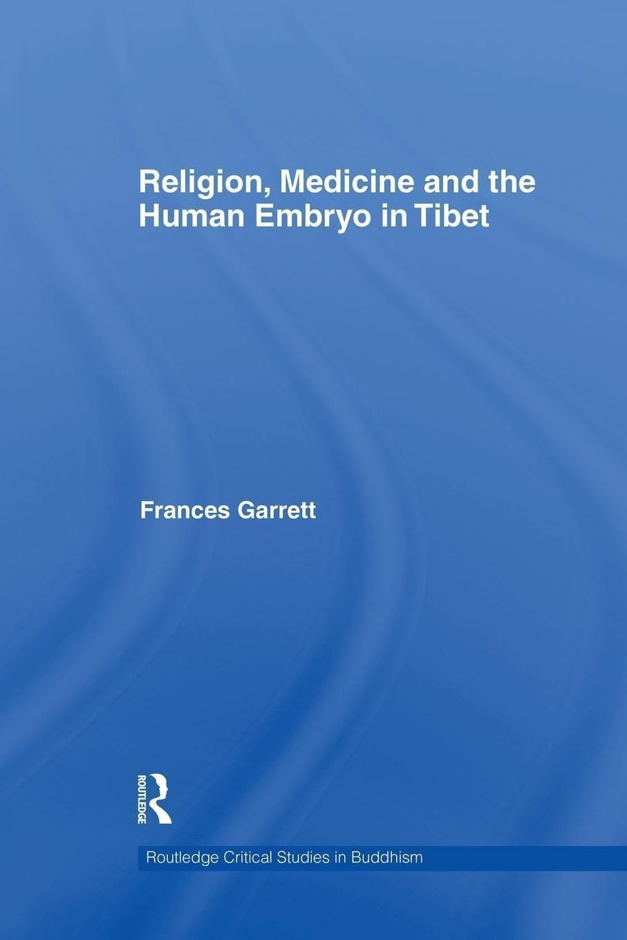 Religion, Medicine and the Human Embryo in Tibet, 1st Edition - FULL INSTANT DOWNLOAD | PDF DOCX EPUB