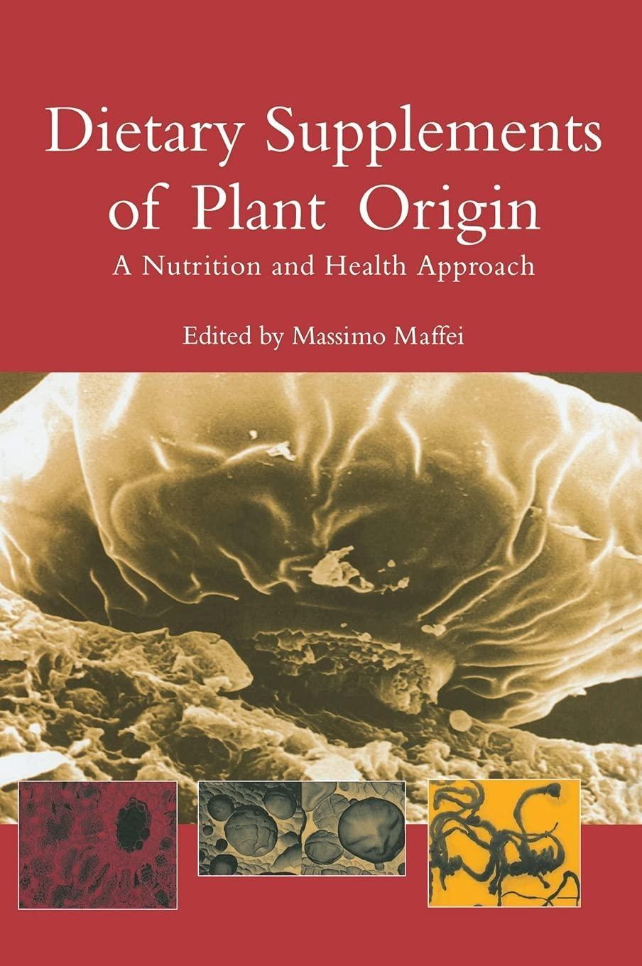 Dietary Supplements of Plant Origin: A Nutrition and Health Approach, 1st Edition - FULL INSTANT DOWNLOAD | PDF DOCX EPUB