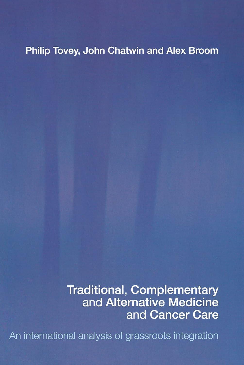 Traditional, Complementary and Alternative Medicine and Cancer Care: An International Analysis of Grassroots Integration, 1st Edition - FULL INSTANT DOWNLOAD | PDF DOCX EPUB