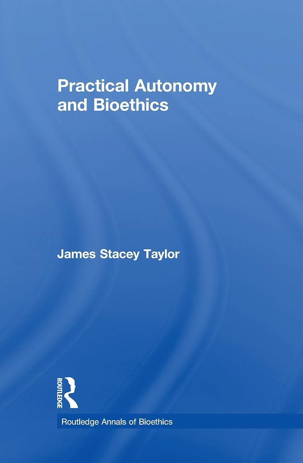 Practical Autonomy and Bioethics, 1st Edition - FULL INSTANT DOWNLOAD | PDF DOCX EPUB