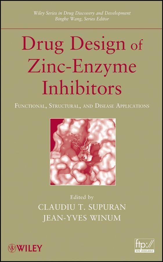 Drug Design of Zinc-Enzyme Inhibitors: Functional, Structural, and Disease Applications: Functional, Structural, and Disease Applications, 1st Edition - FULL INSTANT DOWNLOAD | PDF DOCX EPUB