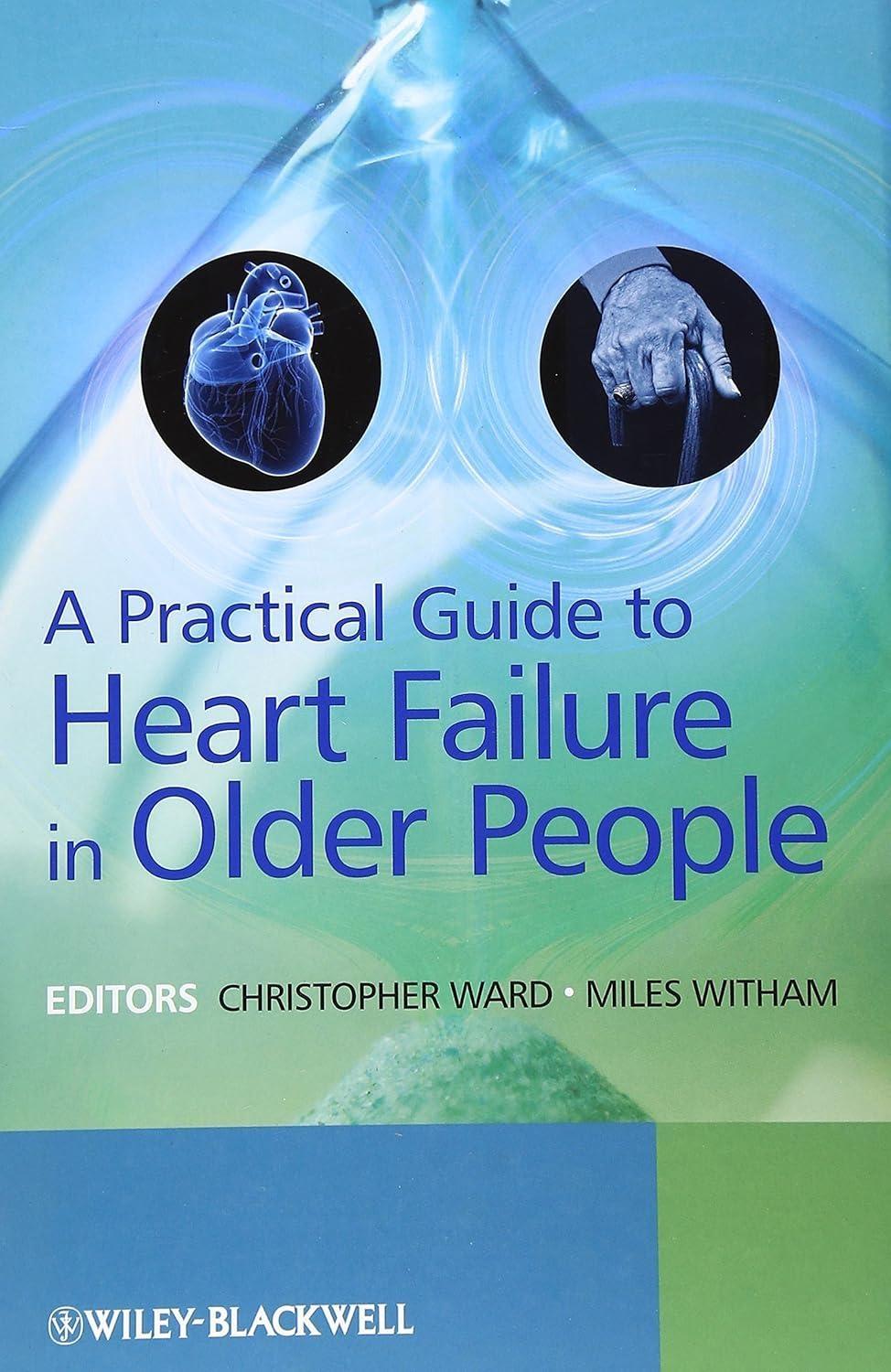 A Practical Guide to Heart Failure in Older People, 1st Edition - FULL INSTANT DOWNLOAD | PDF DOCX EPUB