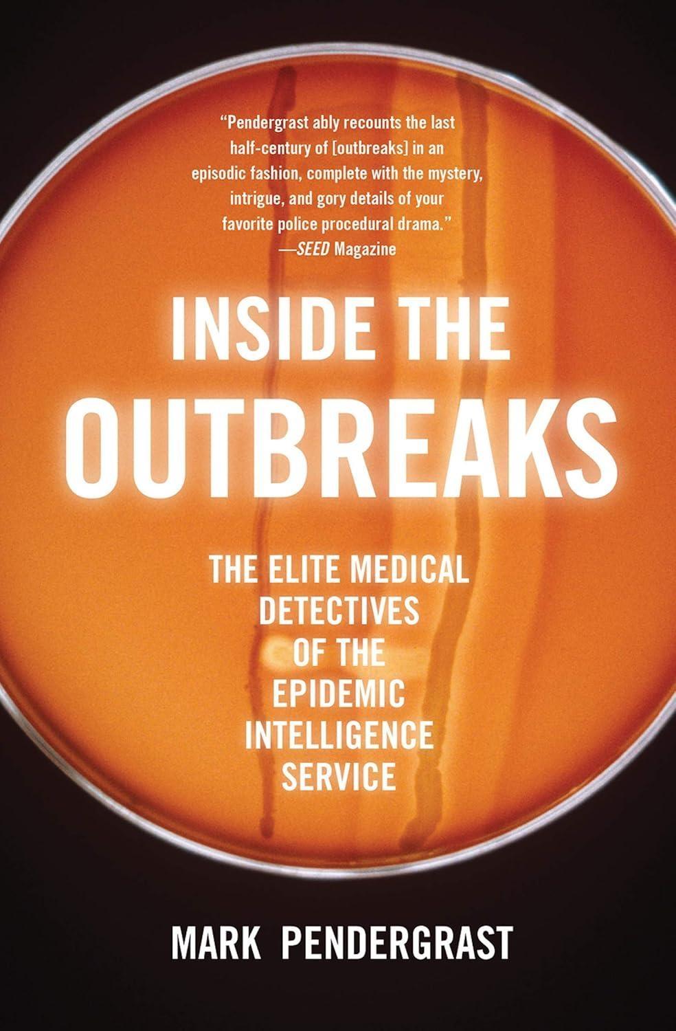 Inside the Outbreaks: The Elite Medical Detectives of the Epidemic Intelligence Service - FULL INSTANT DOWNLOAD | PDF DOCX EPUB