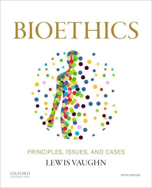 Bioethics: Principles, Issues, and Cases, 5th Edition - FULL INSTANT DOWNLOAD | PDF DOCX EPUB