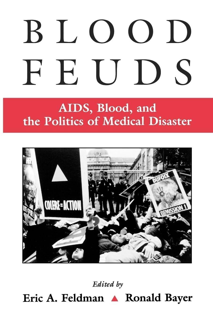 Blood Feuds: AIDS, Blood, and the Politics of Medical Disaster, 1st Edition - FULL INSTANT DOWNLOAD | PDF DOCX EPUB