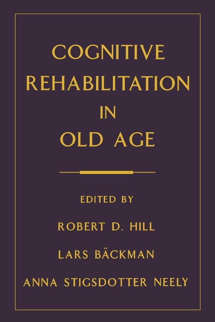 Cognitive Rehabilitation in Old Age, 1st Edition - FULL INSTANT DOWNLOAD | PDF DOCX EPUB
