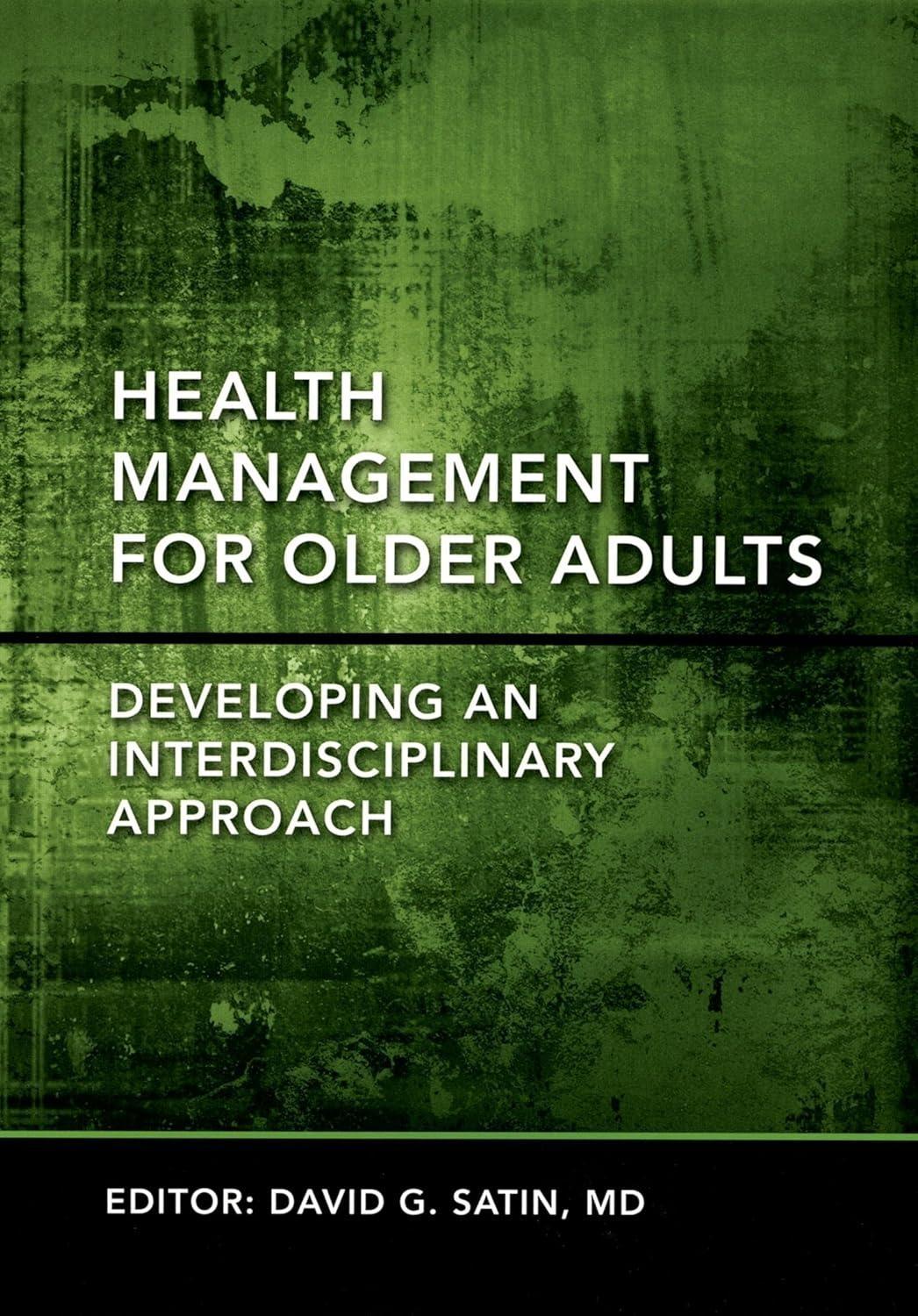 Health Management for Older Adults Developing an Interdisciplinary Approach - FULL INSTANT DOWNLOAD | PDF DOCX EPUB