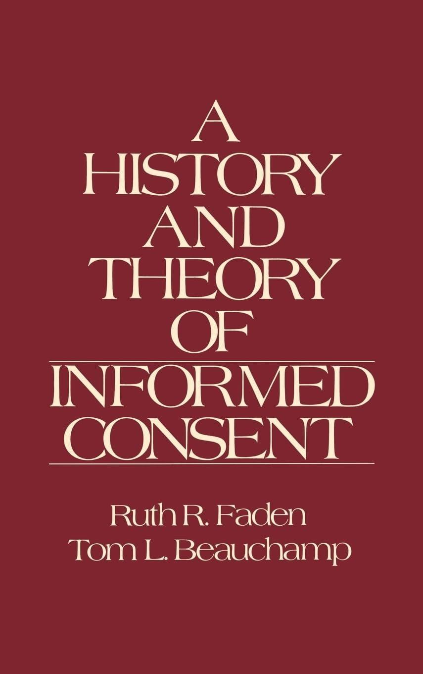 A History and Theory of Informed Consent - FULL INSTANT DOWNLOAD | PDF DOCX EPUB