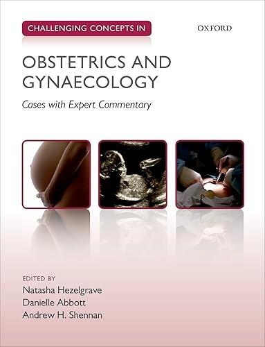 Challenging Concepts in Obstetrics and Gynaecology: Cases with Expert Commentary, 1st Edition - FULL INSTANT DOWNLOAD | PDF DOCX EPUB