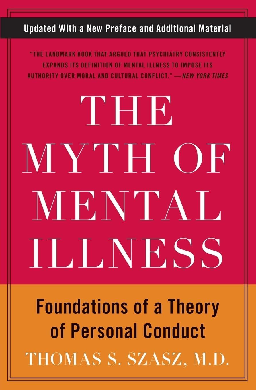 The Myth of Mental Illness: Foundations of a Theory of Personal Conduct - FULL INSTANT DOWNLOAD | PDF DOCX EPUB