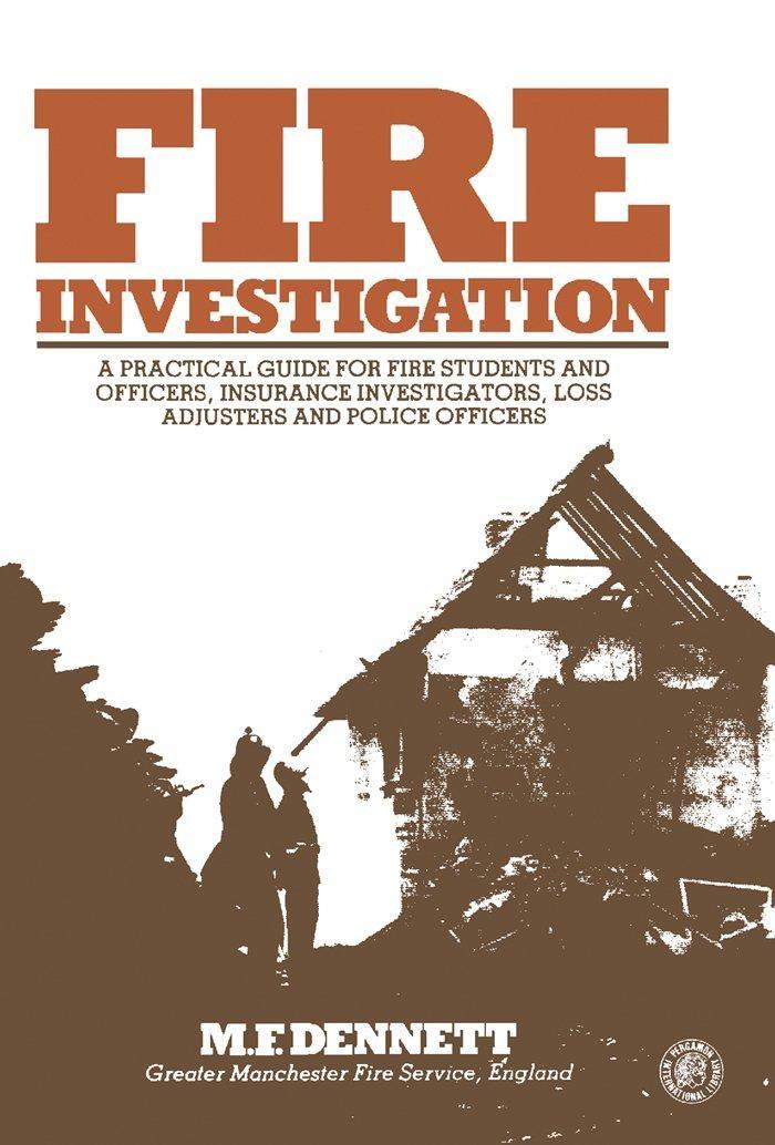Fire Investigation: A Practical Guide for Students and Officers, Insurance Investigators, Loss Adjusters and Police Officers - FULL INSTANT DOWNLOAD | PDF DOCX EPUB