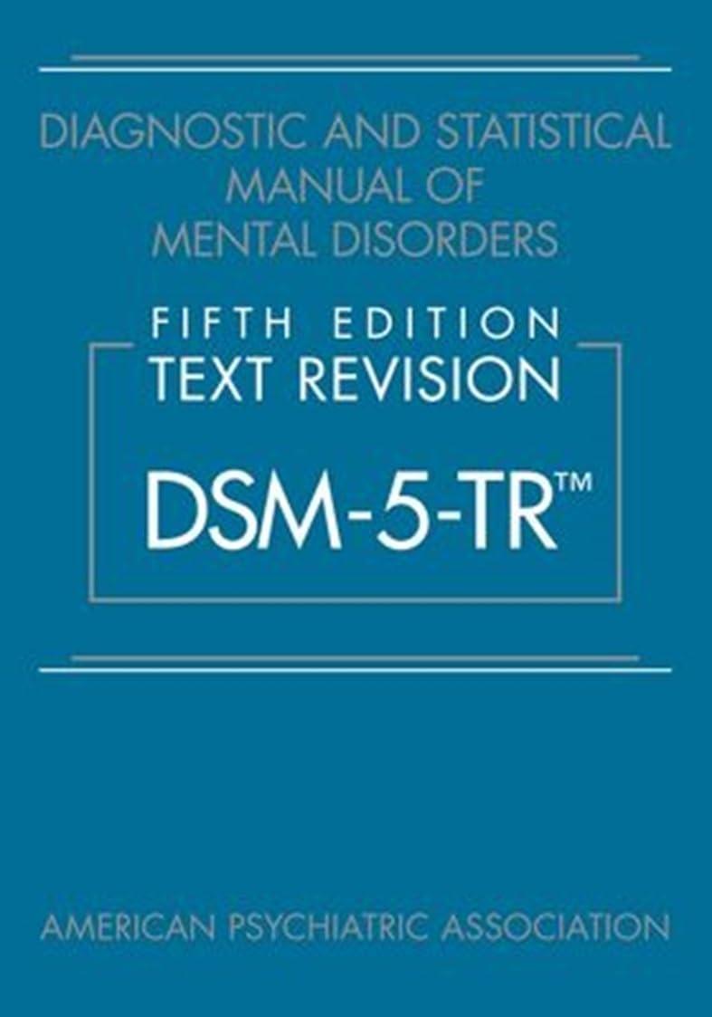 Diagnostic and Statistical Manual of Mental Disorders, Text Revision (DSM-5-TR®), 5th Edition - FULL INSTANT DOWNLOAD | PDF DOCX EPUB