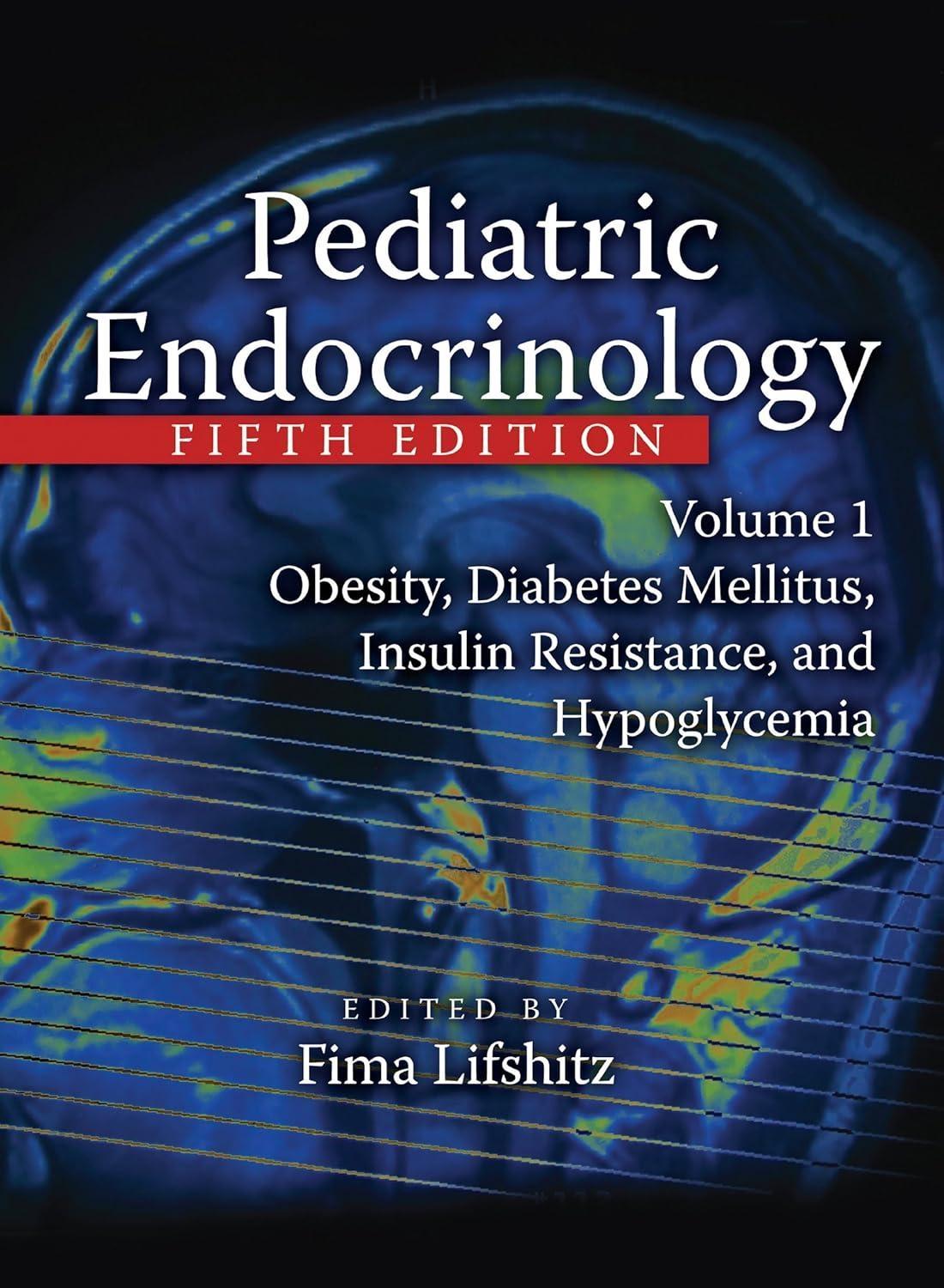 Pediatric Endocrinology: Obesity, Diabetes Mellitus, Insulin Resistance, and Hypoglycemia, 5th Edition - FULL INSTANT DOWNLOAD | PDF DOCX EPUB