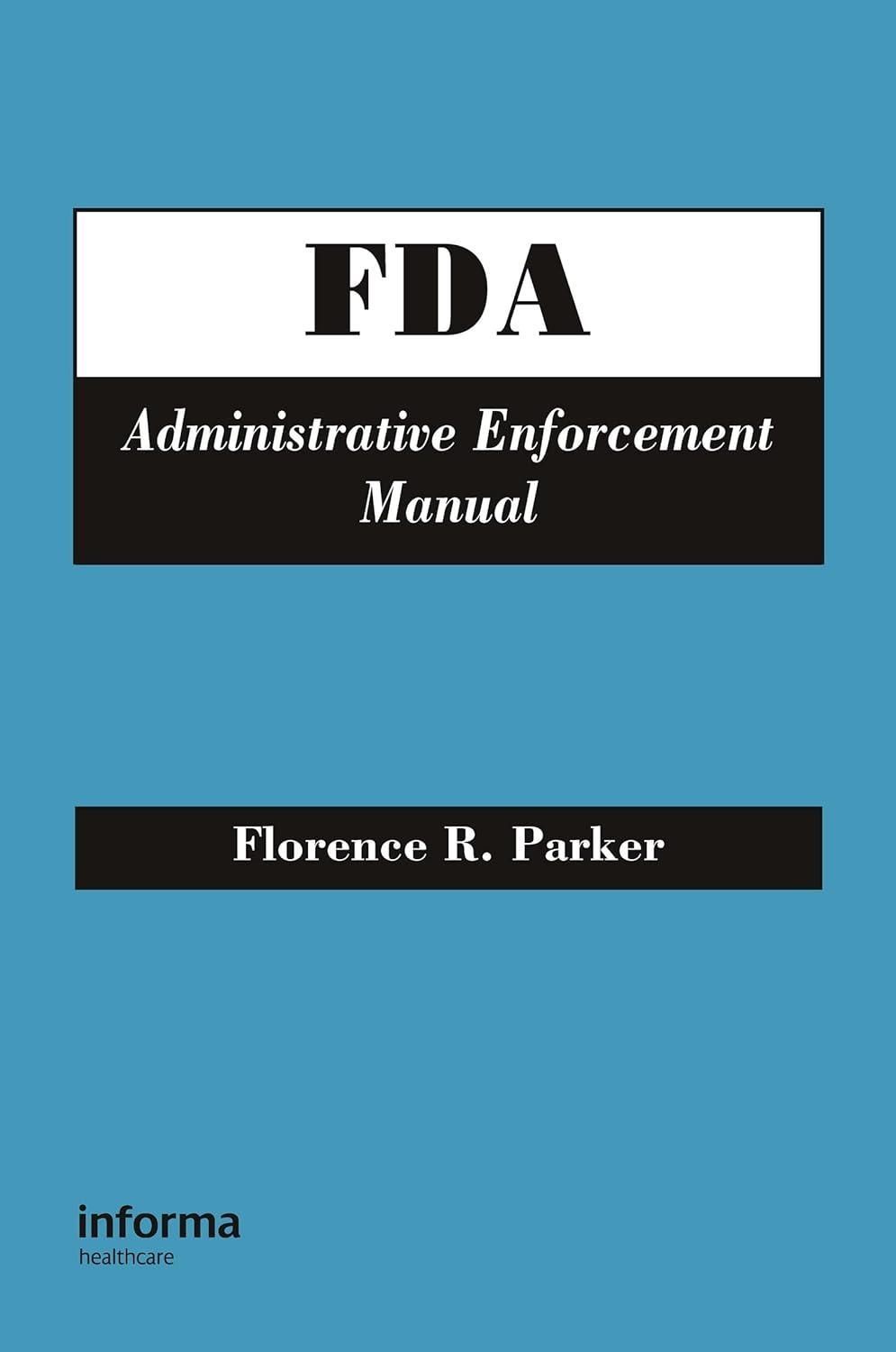 FDA Administrative Enforcement Manual, 1st Edition - FULL INSTANT DOWNLOAD | PDF DOCX EPUB